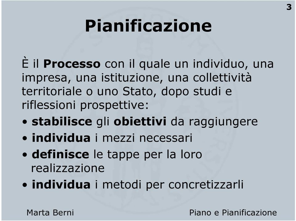 riflessioni prospettive: stabilisce gli obiettivi da raggiungere individua i