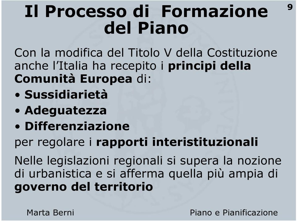 Adeguatezza Differenziazione per regolare i rapporti interistituzionali Nelle