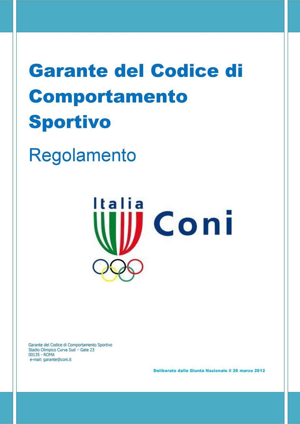 ROMA e-mail: garante@coni.