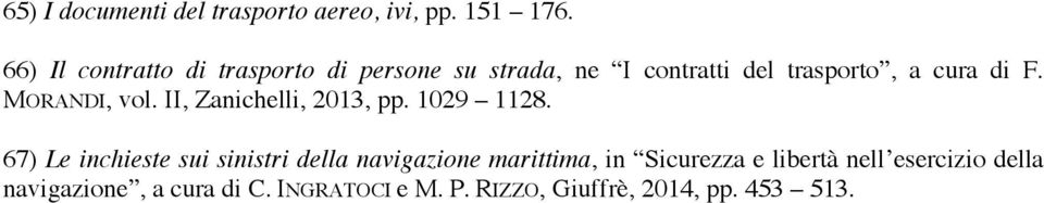 MORANDI, vol. II, Zanichelli, 2013, pp. 1029 1128.