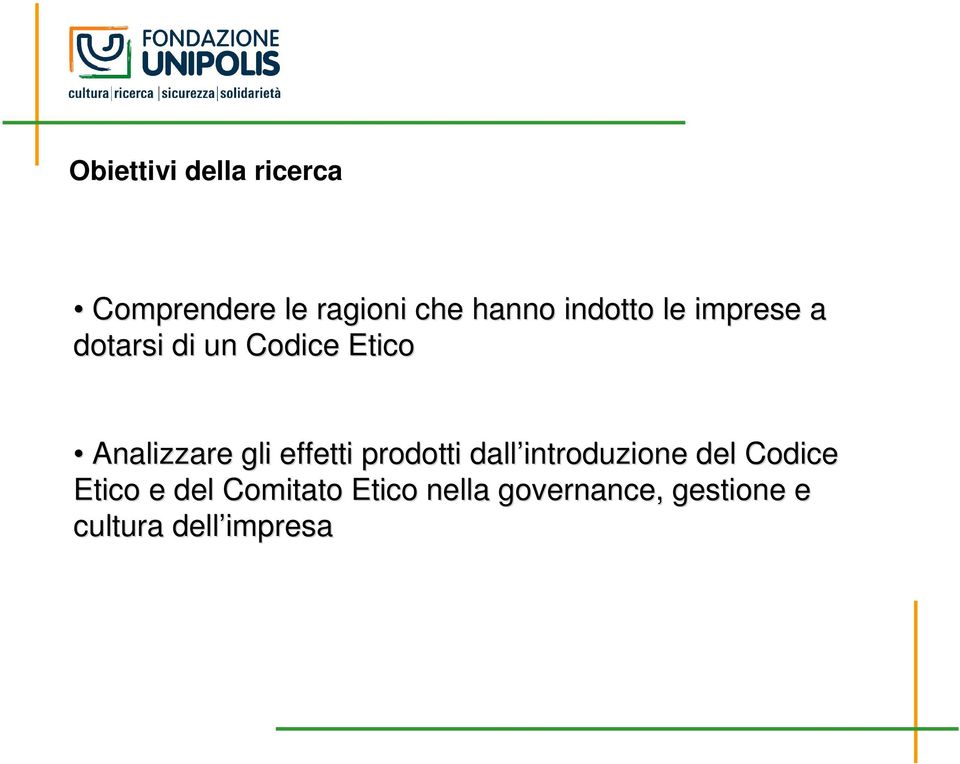 gli effetti prodotti dall introduzione del Codice Etico e