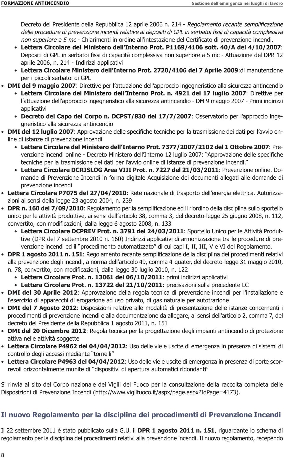 intestazione del Certificato di prevenzione incendi. Lettera Circolare del Ministero dell Interno Prot. P1169/4106 sott.