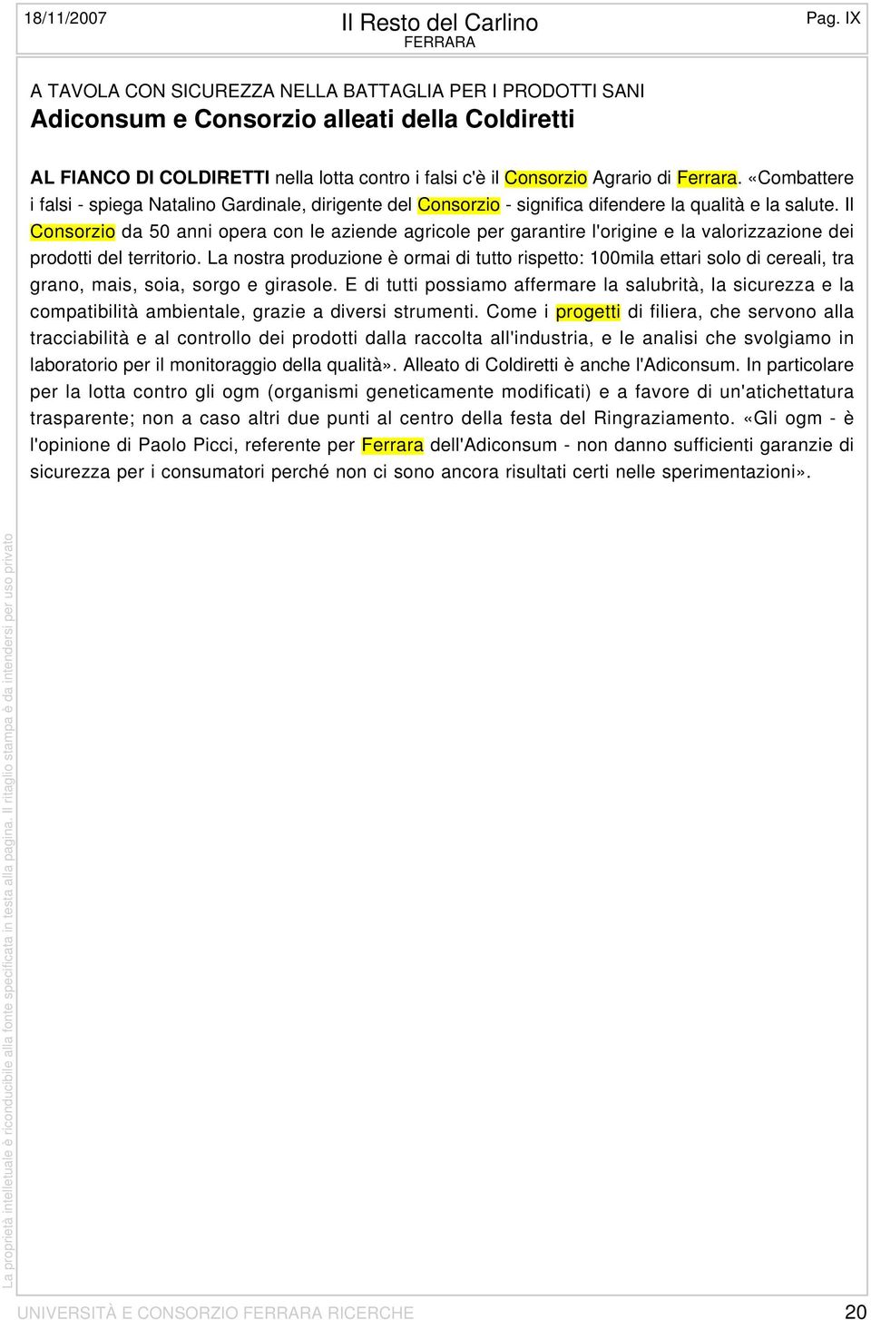 Ferrara. «Combattere i falsi - spiega Natalino Gardinale, dirigente del Consorzio - significa difendere la qualità e la salute.