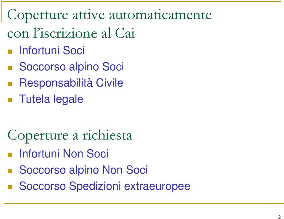 Tutela legale Coperture a richiesta Infortuni Non Soci