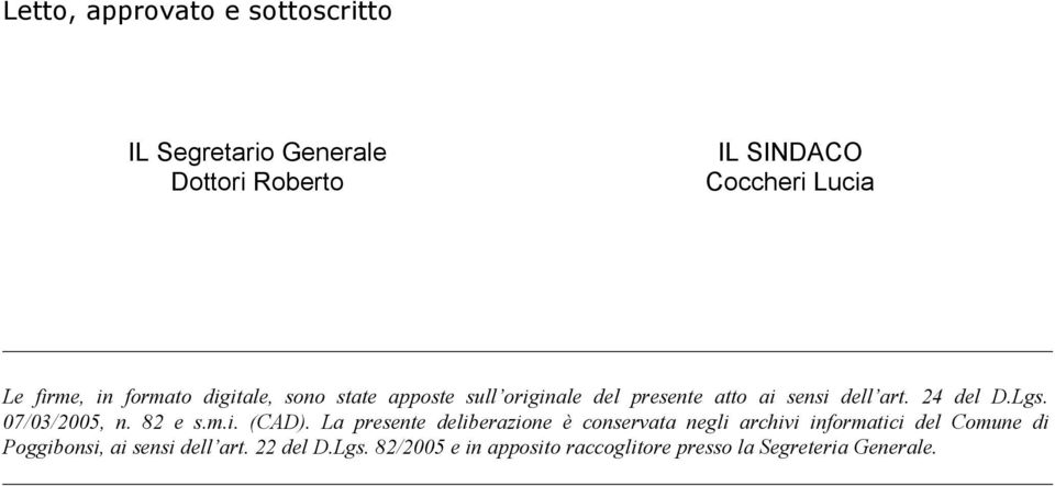 07/03/2005, n. 82 e s.m.i. (CAD).