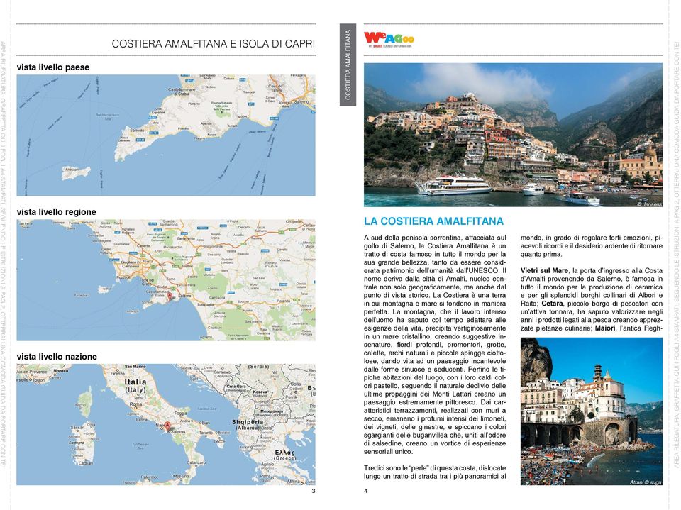 Il nome deriva dalla città di Amalfi, nucleo centrale non solo geograficamente, ma anche dal punto di vista storico. La Costiera è una terra in cui montagna e mare si fondono in maniera perfetta.