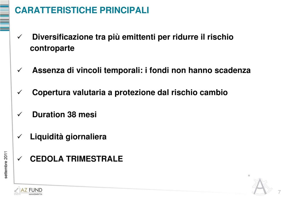 fondi non hanno scadenza Copertura valutaria a protezione dal