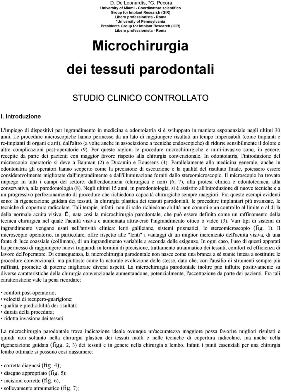 professionista - Roma Microchirurgia dei tessuti parodontali STUDIO CLINICO CONTROLLATO I.