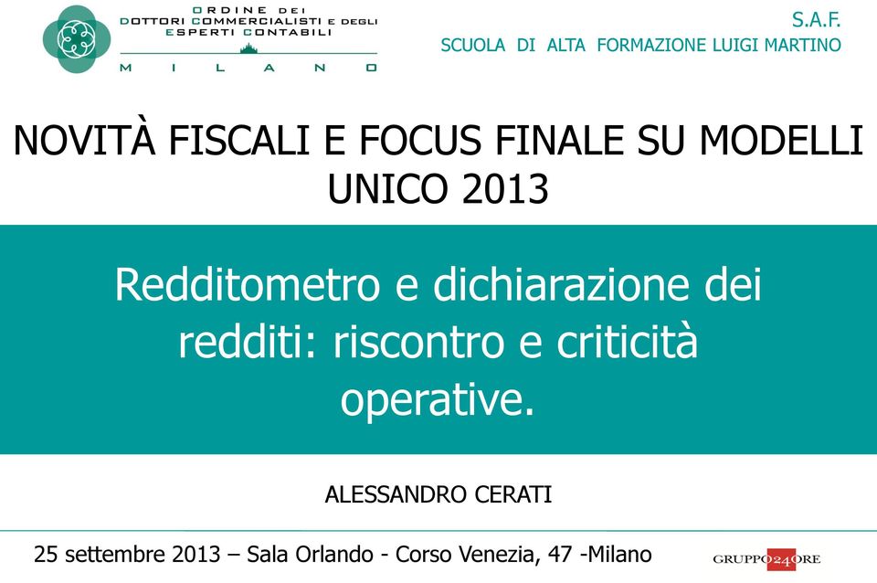 FINALE SU MODELLI UNICO 2013 Redditometro e dichiarazione dei