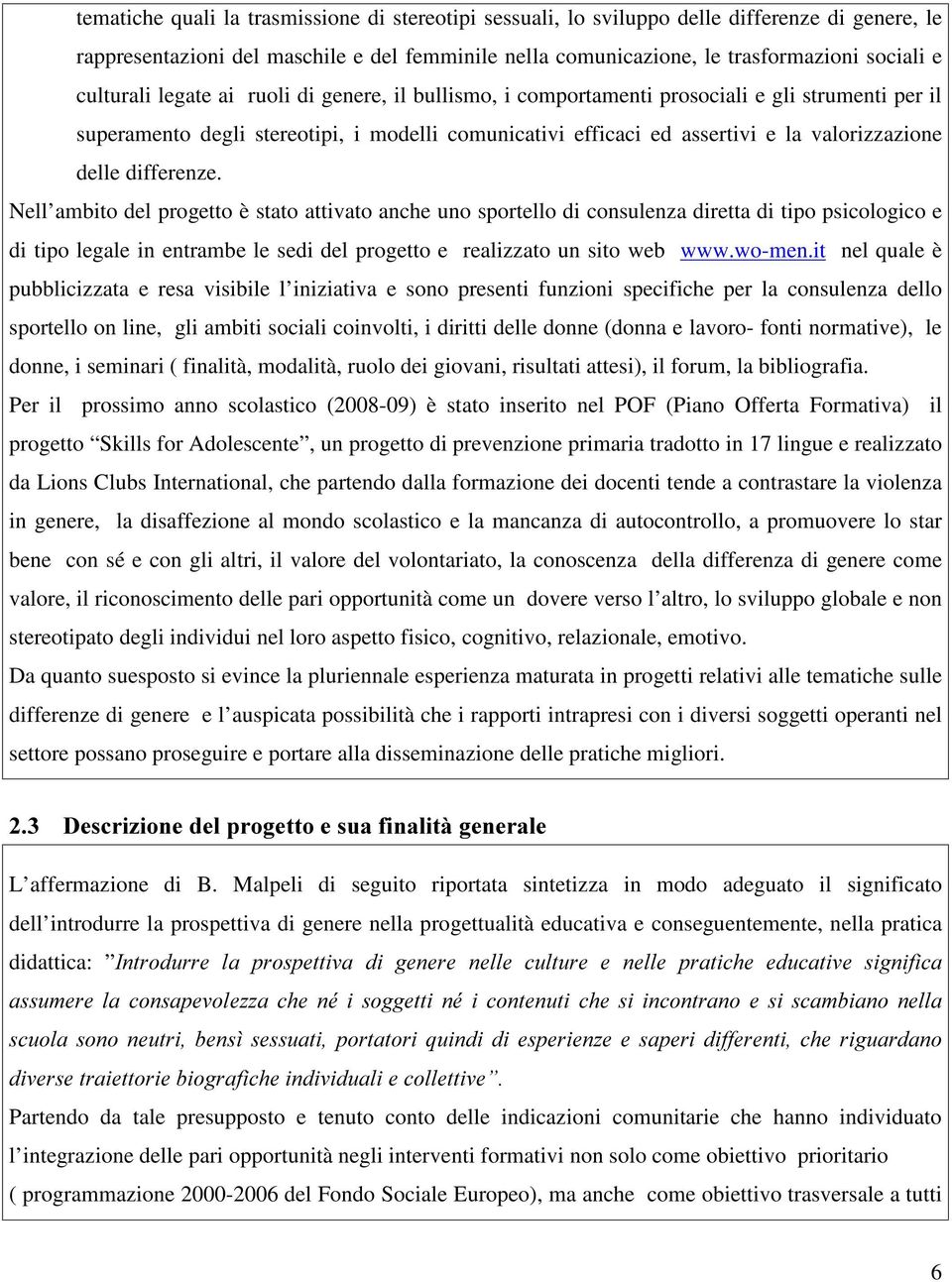 Nll mbit dl pgtt è stt ttivt nch un sptll di cnsulnz ditt di tip psiclgic di tip lgl in ntmb l sdi dl pgtt lizzt un sit wb www.w-mn.