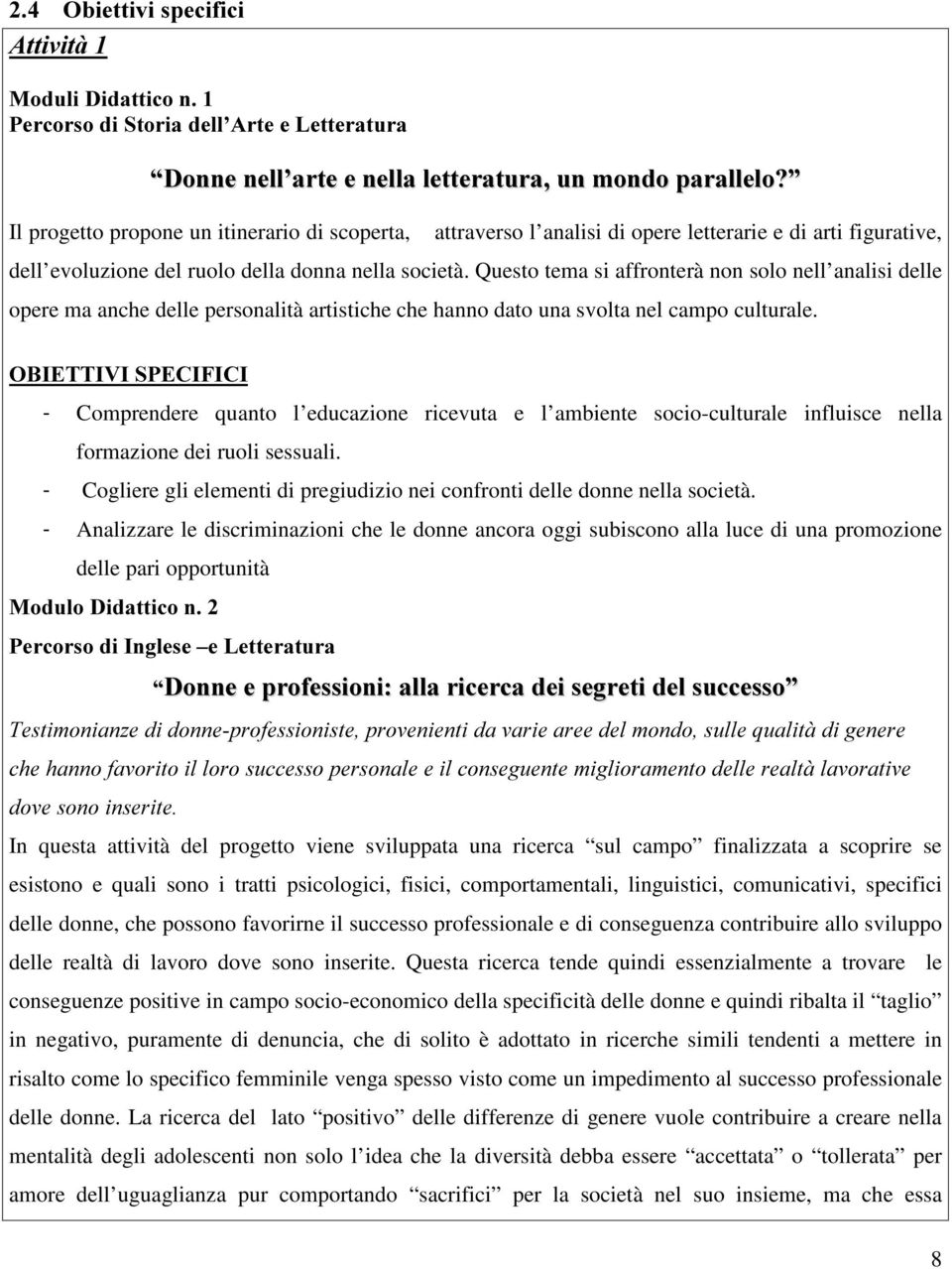 2%,(77,9,63(&,),&, - Cmpnd qunt l duczin icvut l mbint sci-cultul influisc nll fmzin di uli sssuli. - Cgli gli lmnti di pgiudizi ni cnfnti dll dnn nll scità.