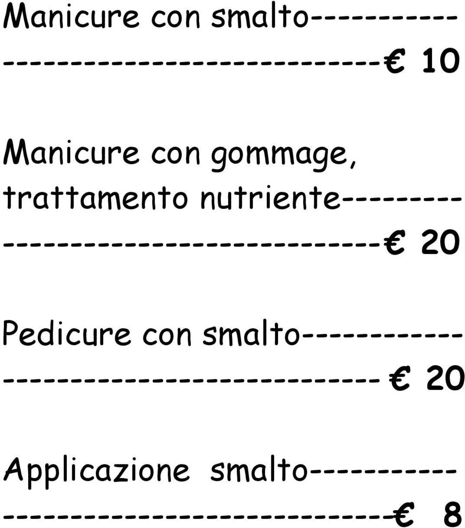 ---------------------------- 20 Pedicure con smalto------------