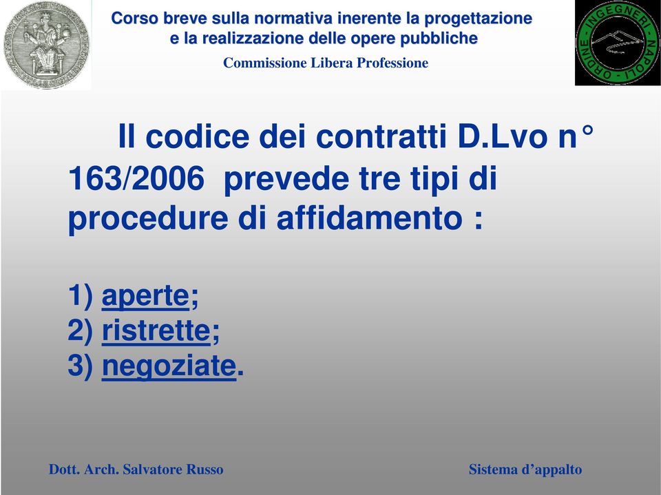 procedure di affidamento : 1)