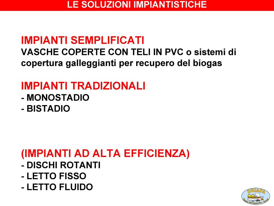 del biogas IMPIANTI TRADIZIONALI - MONOSTADIO - BISTADIO