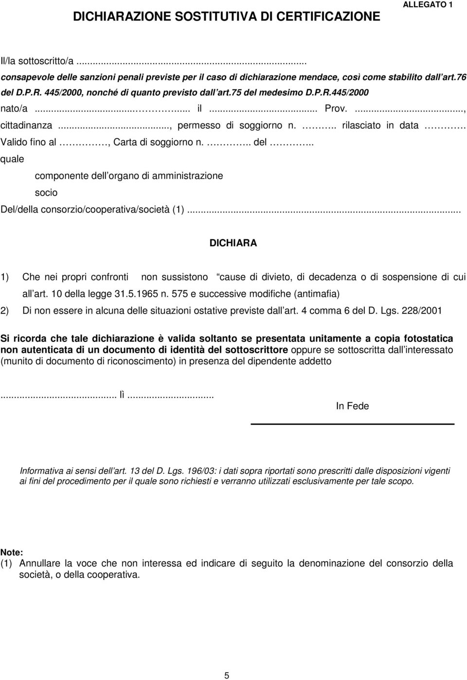 Valido fino al, Carta di soggiorno n... del.. quale componente dell organo di amministrazione socio Del/della consorzio/cooperativa/società (1).