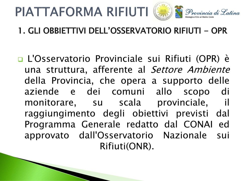 dei comuni allo scopo di monitorare, su scala provinciale, il raggiungimento degli obiettivi