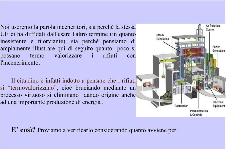 l'incenerimento.