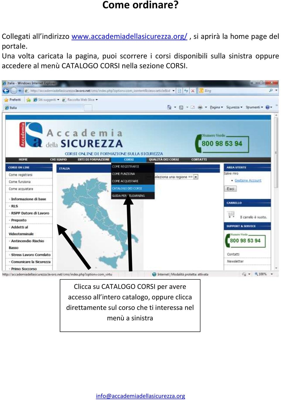 Una volta caricata la pagina, puoi scorrere i corsi disponibili sulla sinistra oppure accedere