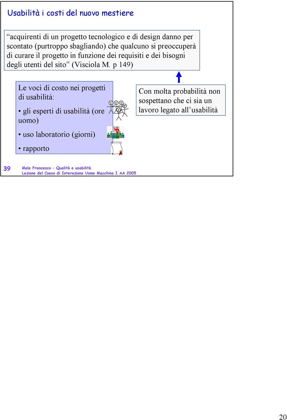 degli utenti del sito (Visciola M.