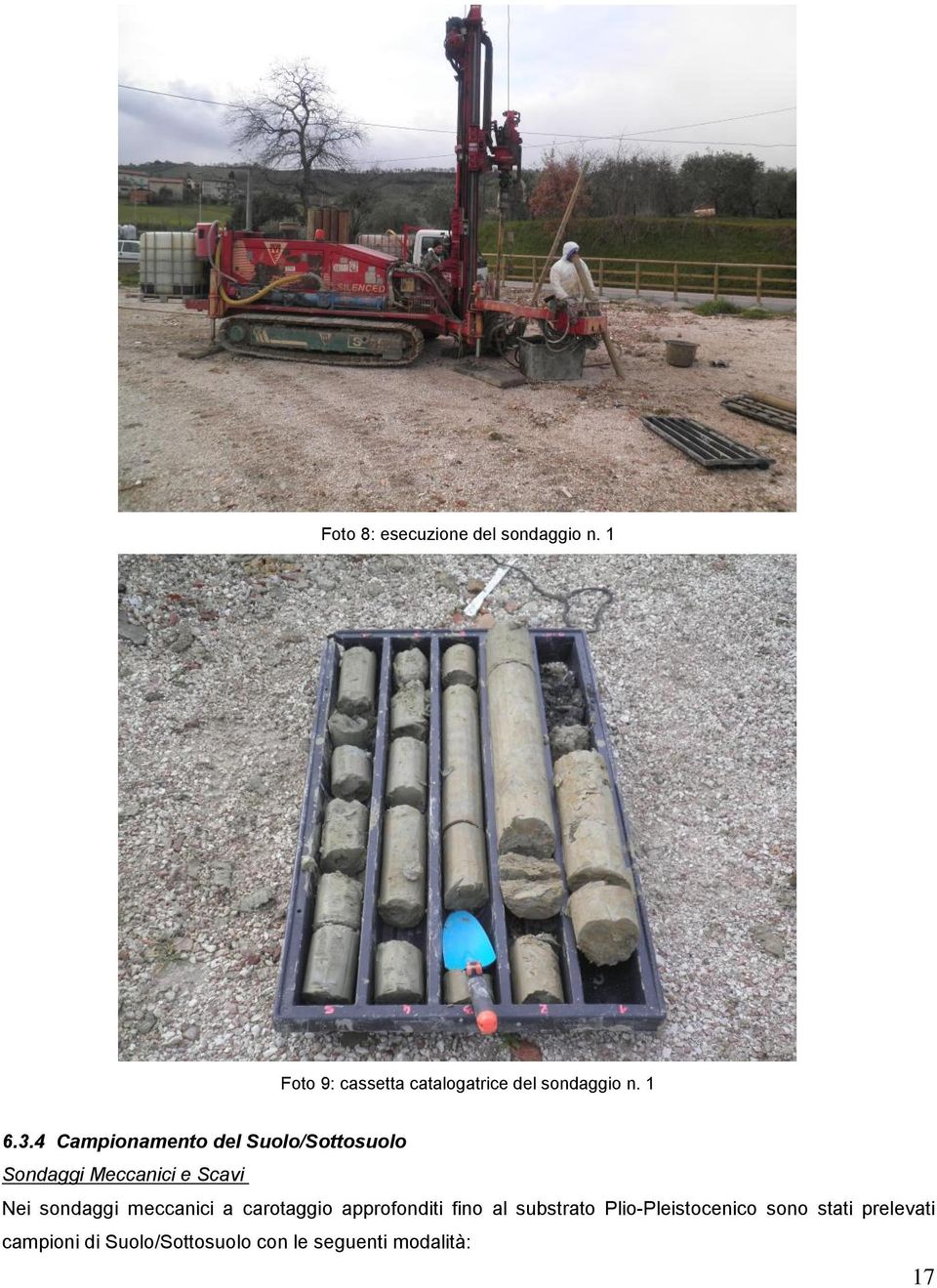 4 Campionamento del Suolo/Sottosuolo Sondaggi Meccanici e Scavi Nei sondaggi