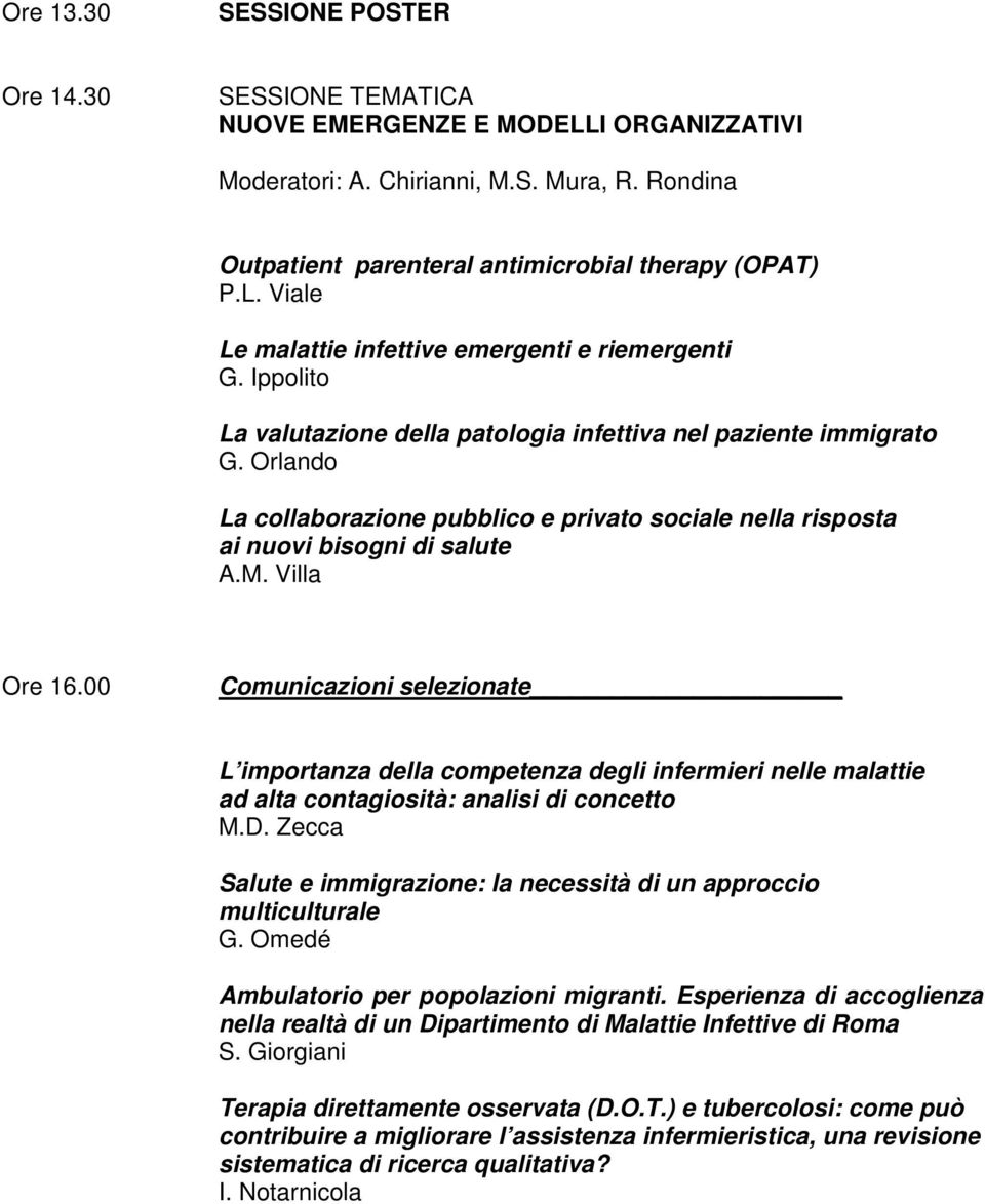 00 Comunicazioni selezionate L importanza della competenza degli infermieri nelle malattie ad alta contagiosità: analisi di concetto M.D.