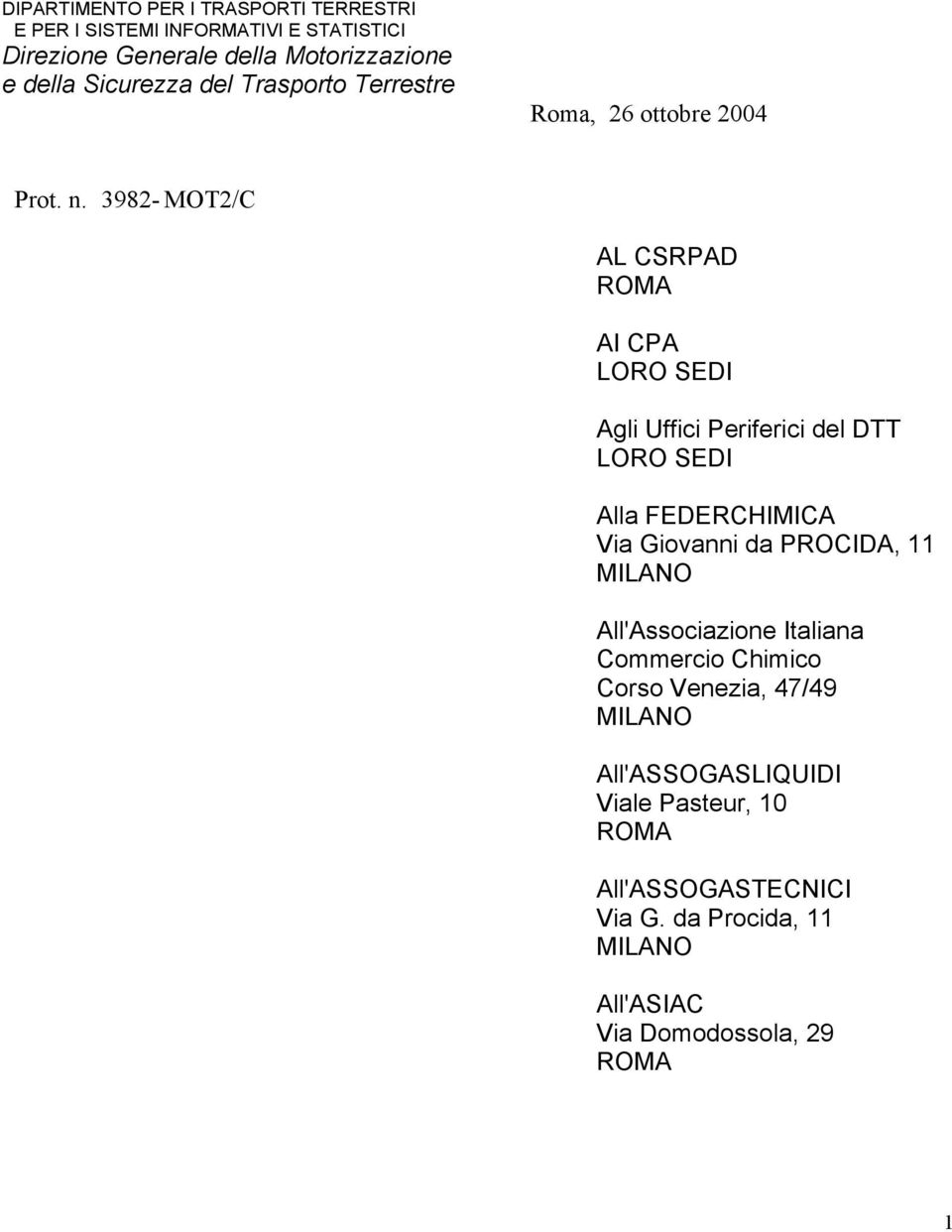 3982- MOT2/C AL CSRPAD ROMA AI CPA LORO SEDI Agli Uffici Periferici del DTT LORO SEDI Alla FEDERCHIMICA Via Giovanni da PROCIDA, 11