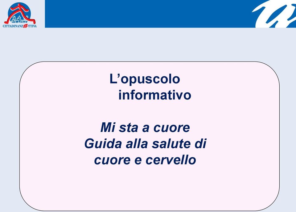 a cuore Guida alla