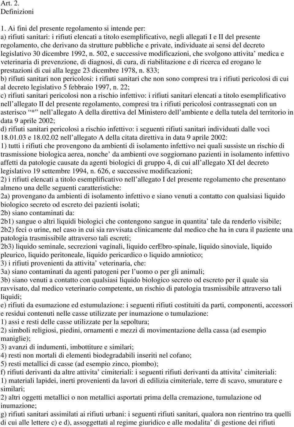 e private, individuate ai sensi del decreto legislativo 30 dicembre 1992, n.