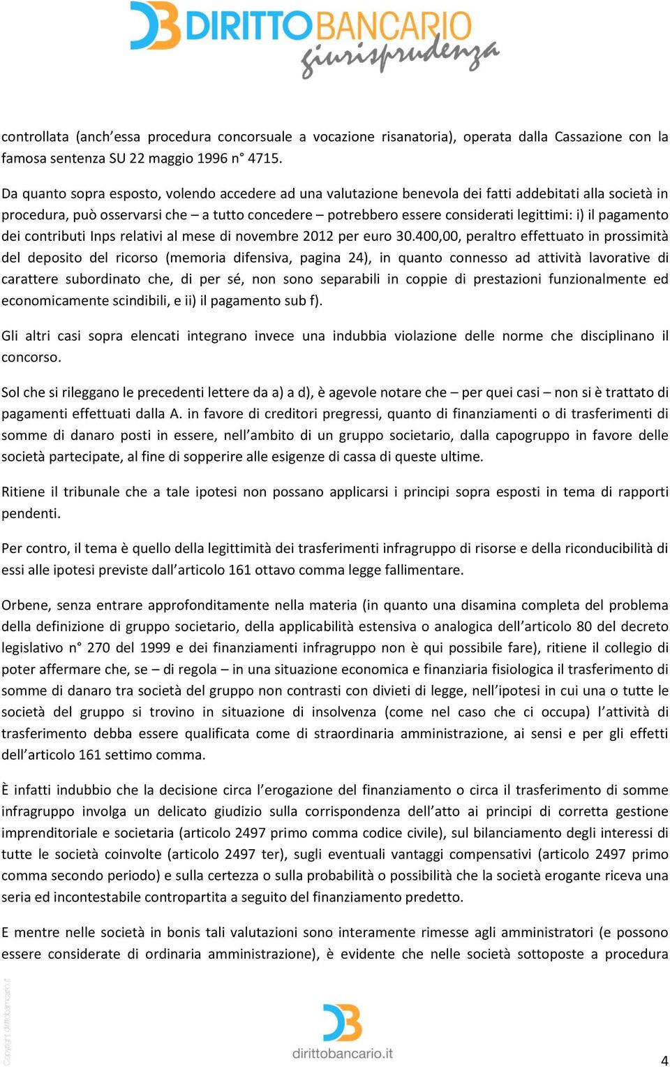 il pagamento dei contributi Inps relativi al mese di novembre 2012 per euro 30.