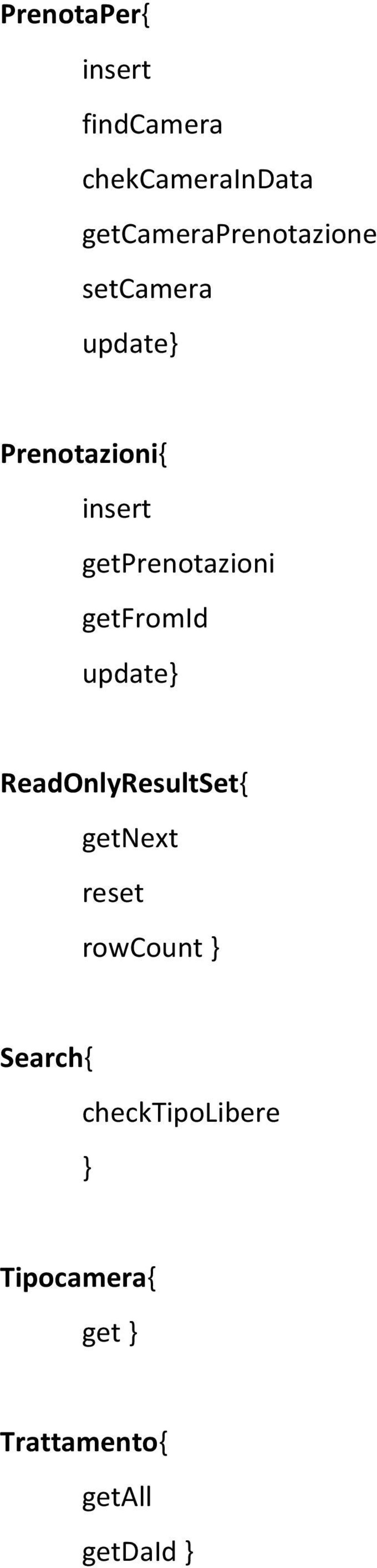 getprenotazioni getfromid update} ReadOnlyResultSet{ getnext