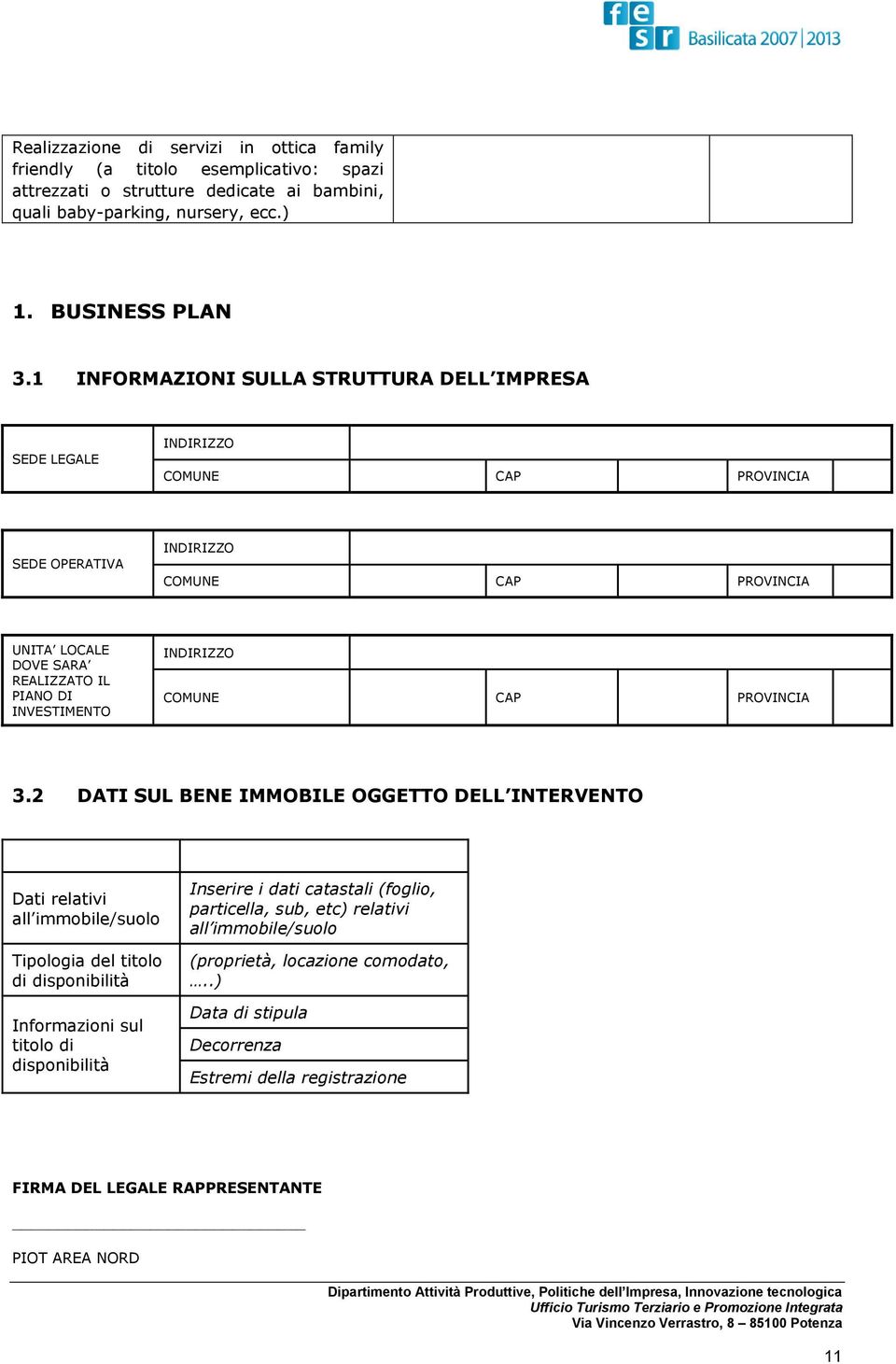 INVESTIMENTO INDIRIZZO COMUNE CAP PROVINCIA 3.