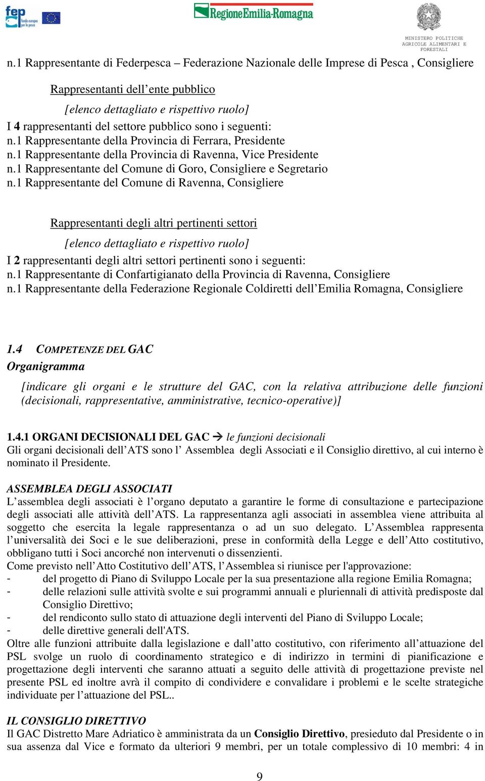 1 Rappresentante del Comune di Goro, Consigliere e Segretario n.