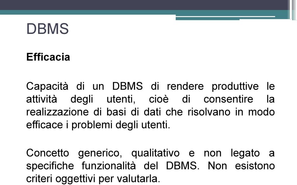 modo efficace i problemi degli utenti.