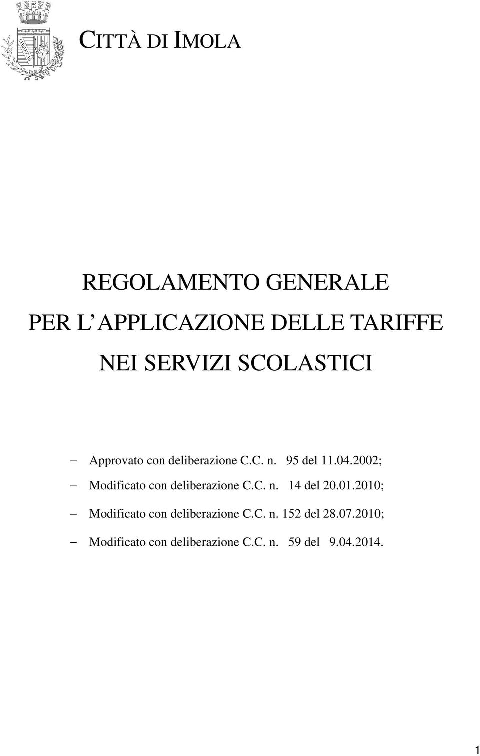 2002; Modificato con deliberazione C.C. n. 14 del 20.01.