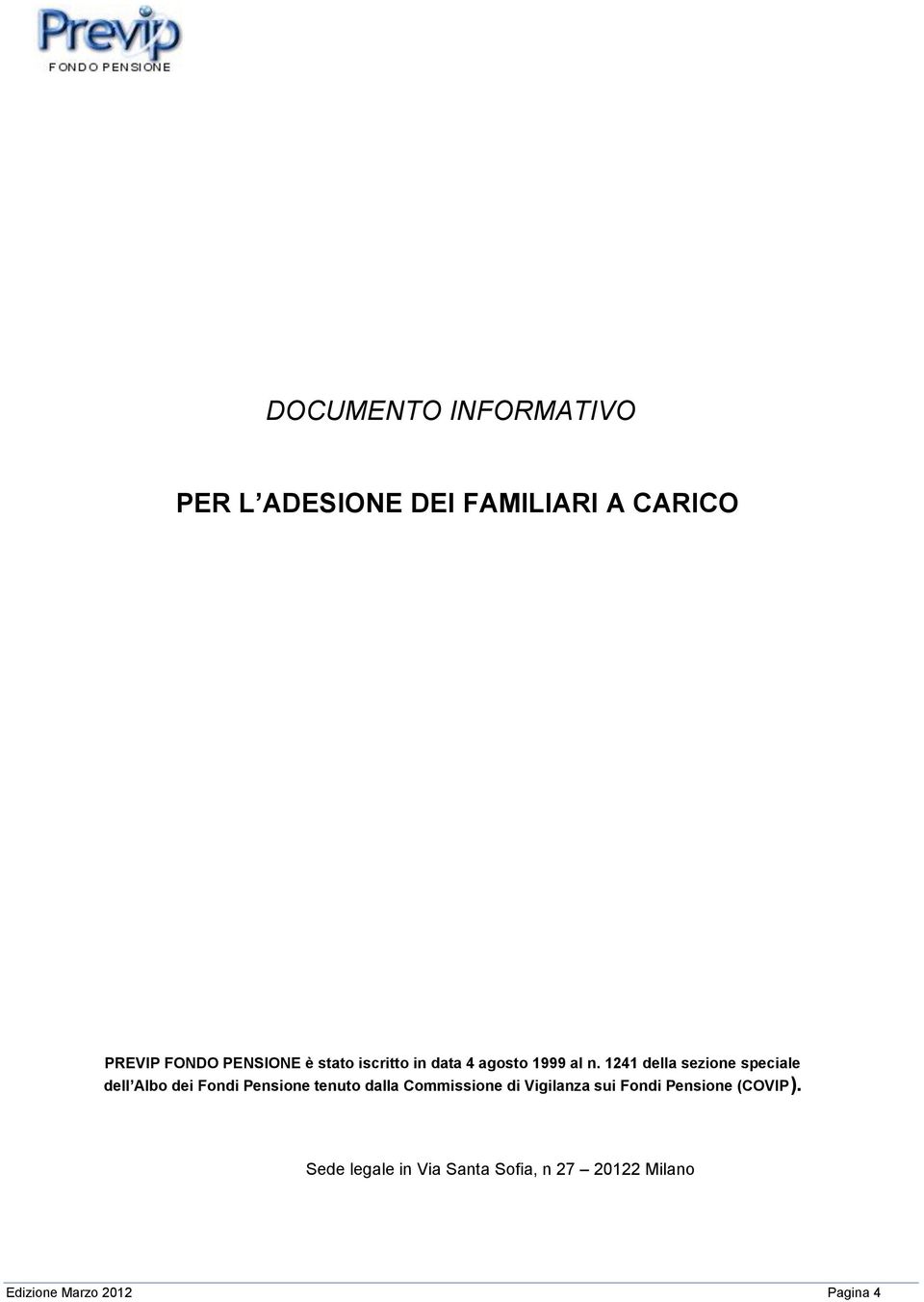 1241 della sezione speciale dell Albo dei Fondi Pensione tenuto dalla Commissione