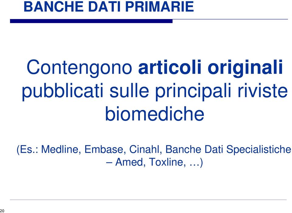 riviste biomediche (Es.