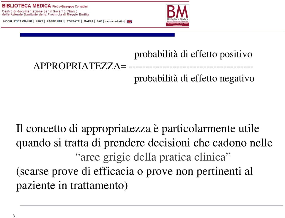 quando si tratta di prendere decisioni che cadono nelle aree grigie della pratica