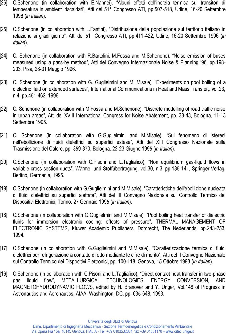 Fantini), Distribuzione della popolazione sul territorio italiano in relazione ai gradi giorno, Atti del 51 Congresso ATI, pp.411-422, Udine, 16-20 Settembre 1996 (in Italian). [24] C.