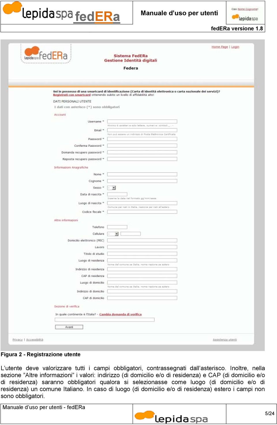 Inoltre, nella sezione Altre informazioni i valori: indirizzo (di domicilio e/o di residenza) e CAP (di