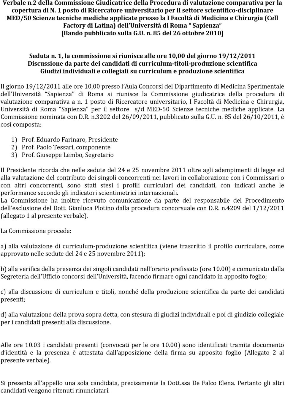 Università di Roma Sapienza [Bando pubblicato sulla G.U. n. 85 del 26 ottobre 2010] Seduta n.