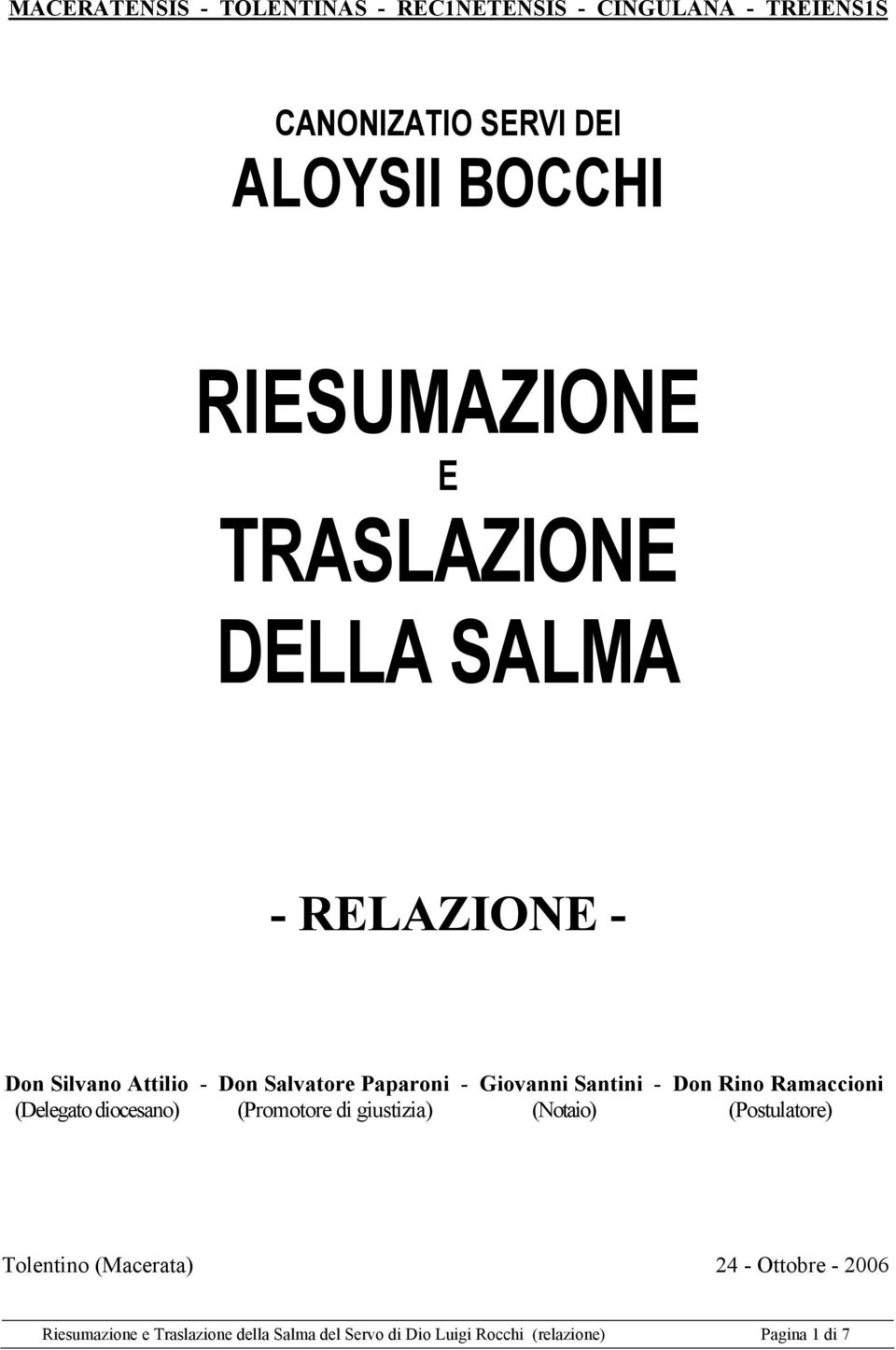 Santini - Don Rino Ramaccioni (Delegato diocesano) (Promotore di giustizia) (Notaio) (Postulatore) Tolentino