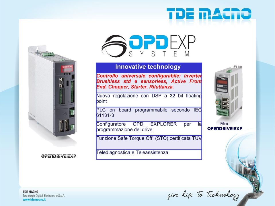 Nuova regolazione con DSP a 32 bit floating point PLC on board programmabile secondo IEC 61131-3
