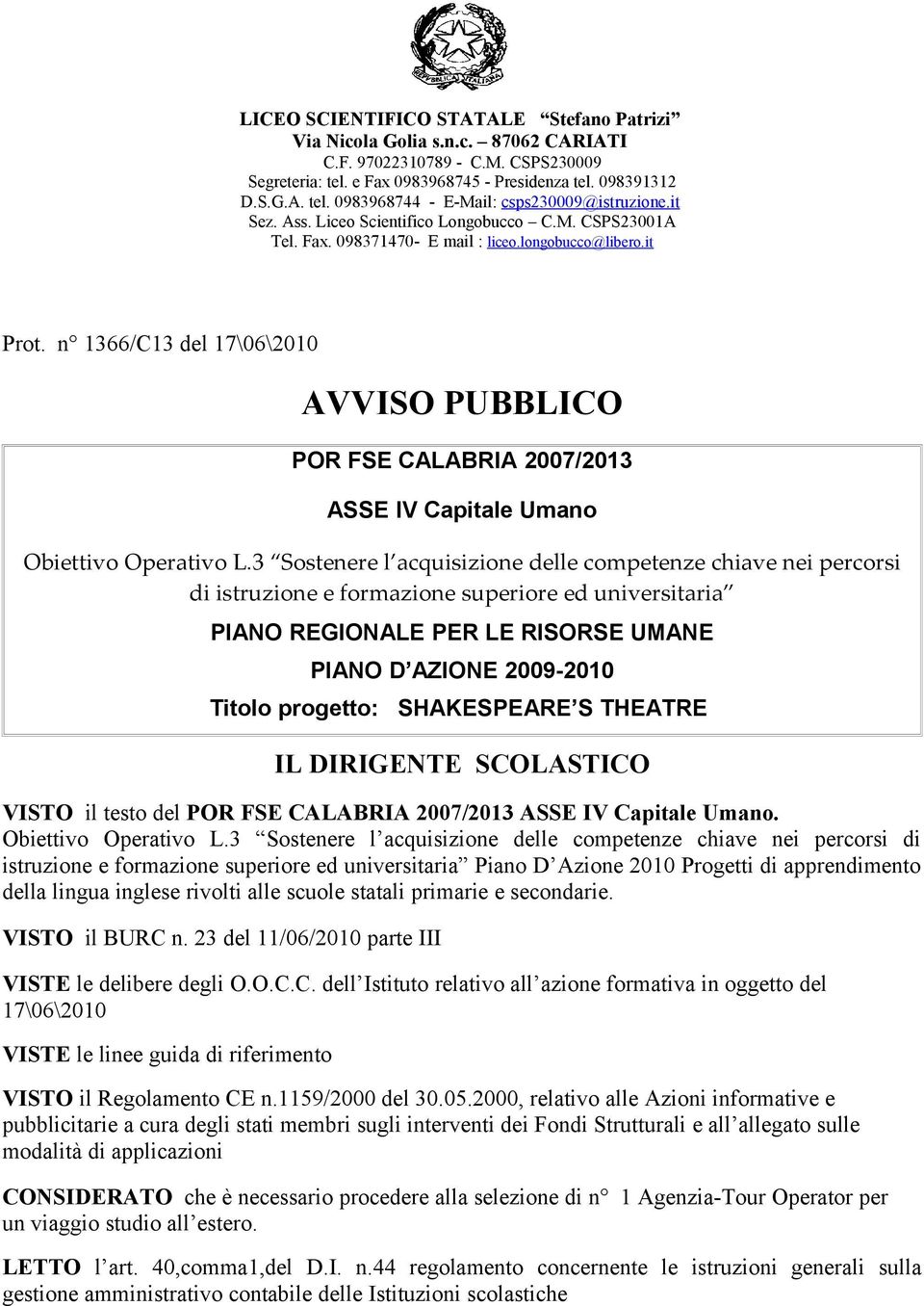 n 1366/C13 del 17\06\2010 AVVISO PUBBLICO POR FSE CALABRIA 2007/2013 ASSE IV Capitale Umano Obiettivo Operativo L.