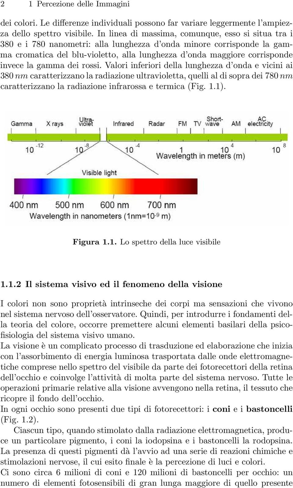 invece la gamma dei rossi.