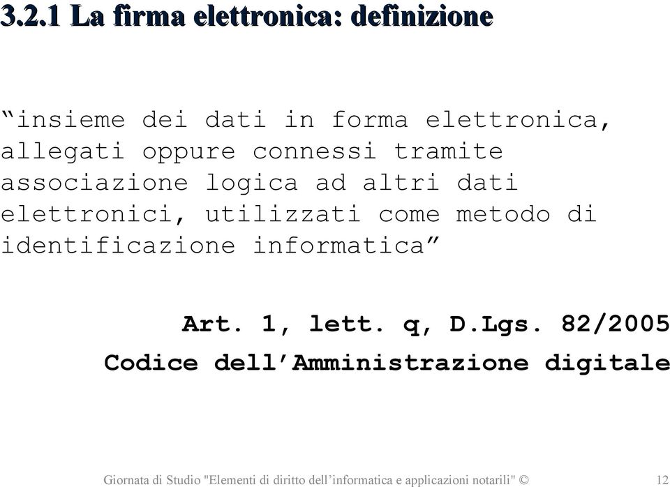 altri dati elettronici, utilizzati come metodo di identificazione