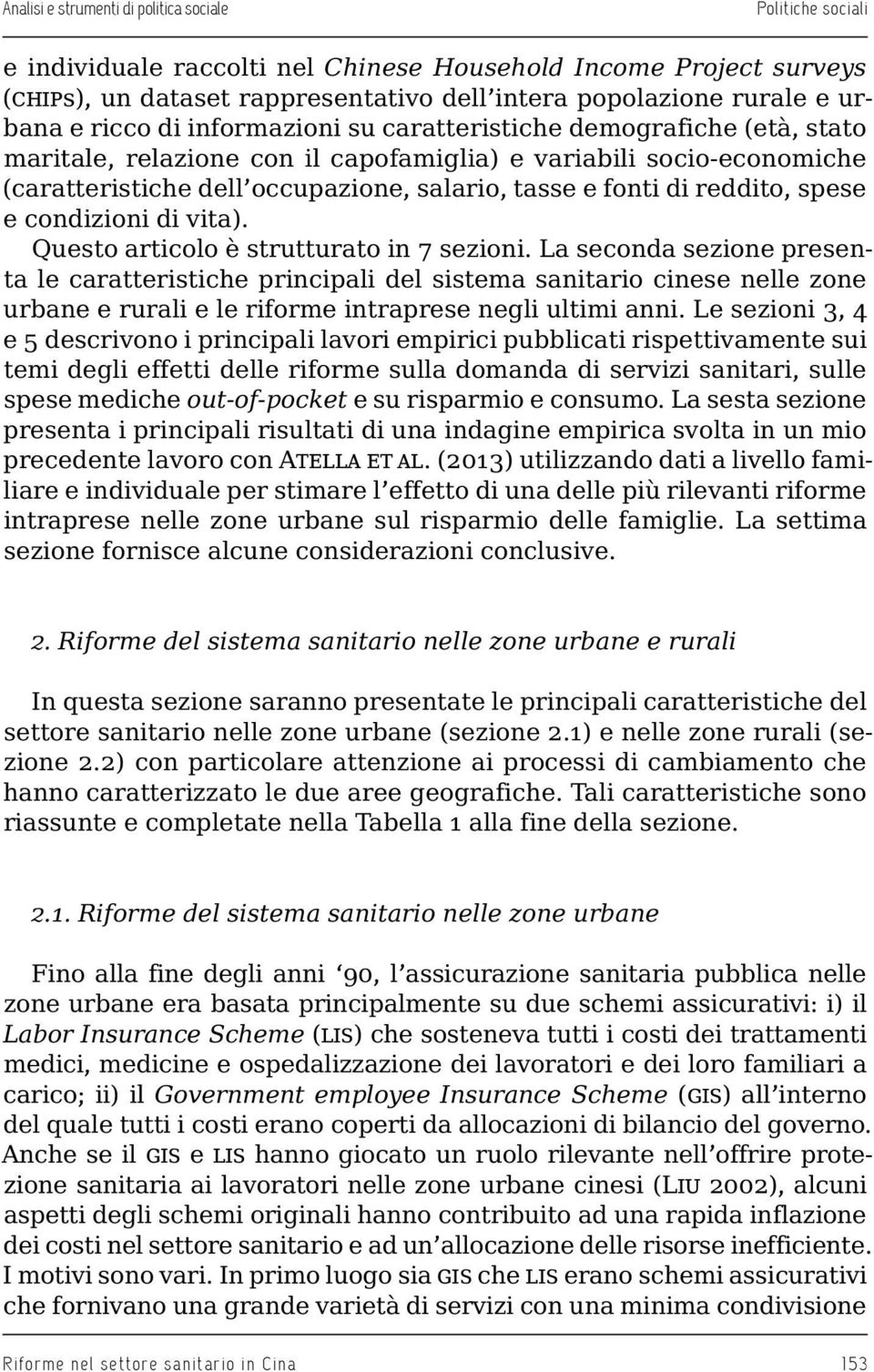 fonti di reddito, spese e condizioni di vita). Questo articolo è strutturato in 7 sezioni.