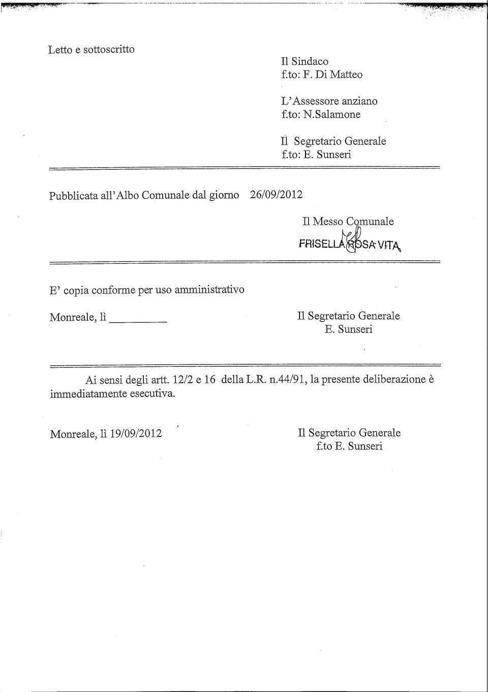 amministrativo Monreale, lì _ II Segretario Generale E. Sunseri Ai sensi degli artt. 12/2 e 16 della L.R. n.