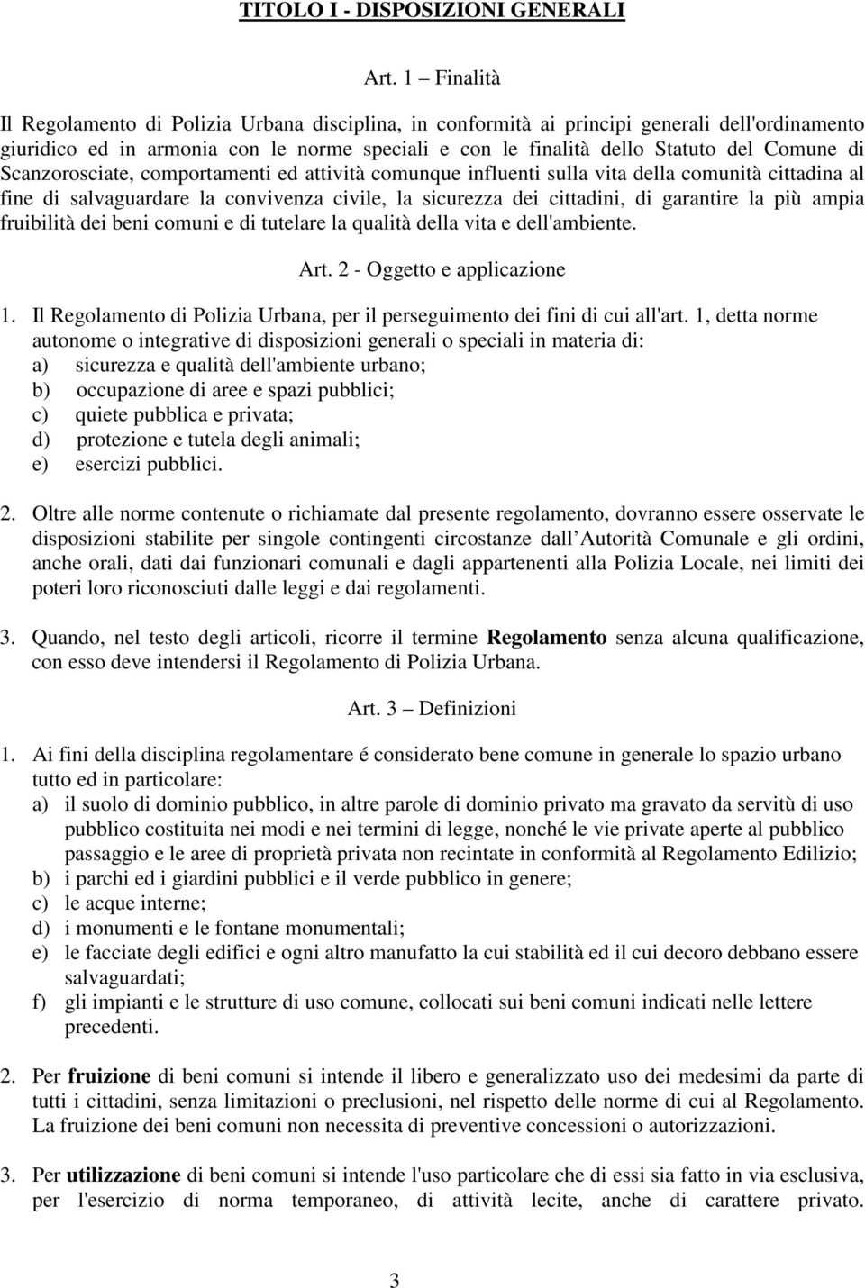 Scanzorosciate, comportamenti ed attività comunque influenti sulla vita della comunità cittadina al fine di salvaguardare la convivenza civile, la sicurezza dei cittadini, di garantire la più ampia