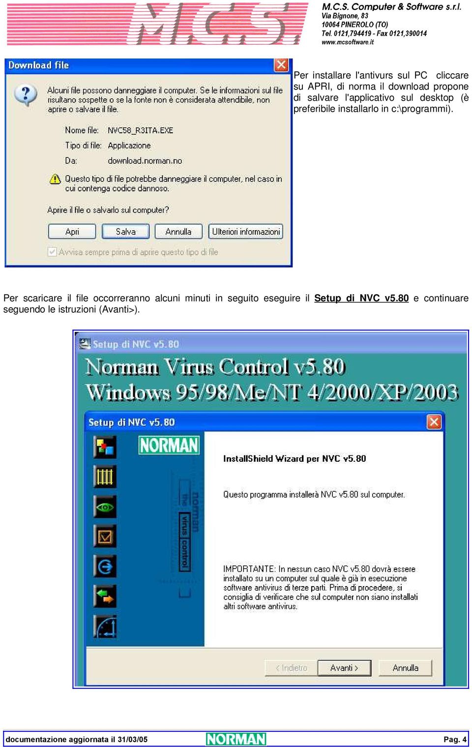 Per scaricare il file occorreranno alcuni minuti in seguito eseguire il Setup di NVC