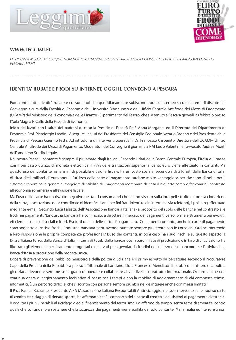 Convegno a cura della Facoltà di Economia dell Università D Annunzio e dell Ufficio Centrale Antifrode dei Mezzi di Pagamento (UCAMP) del Ministero dell Economia e delle Finanze - Dipartimento del